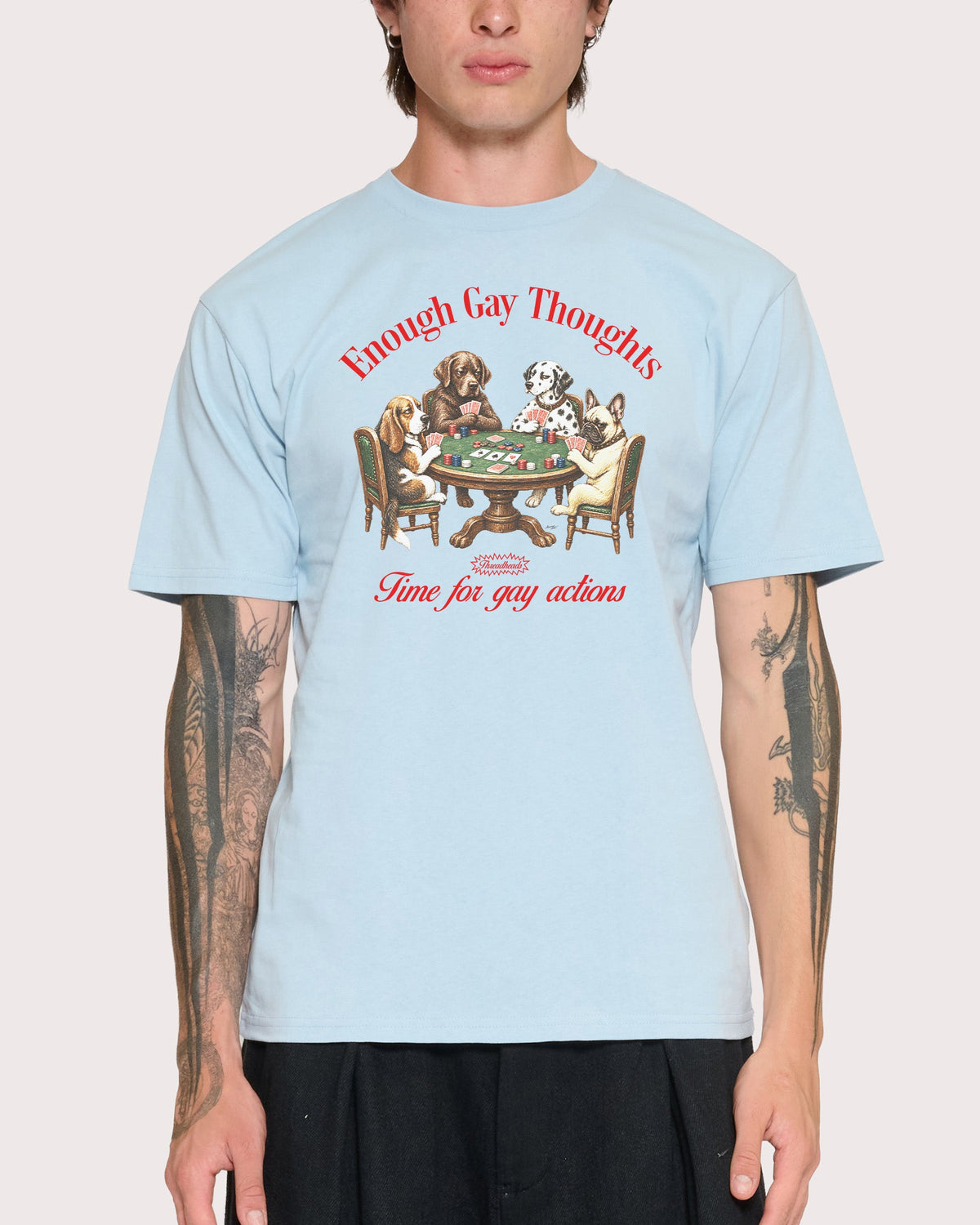 Enough Gay Thoughts T-Shirt