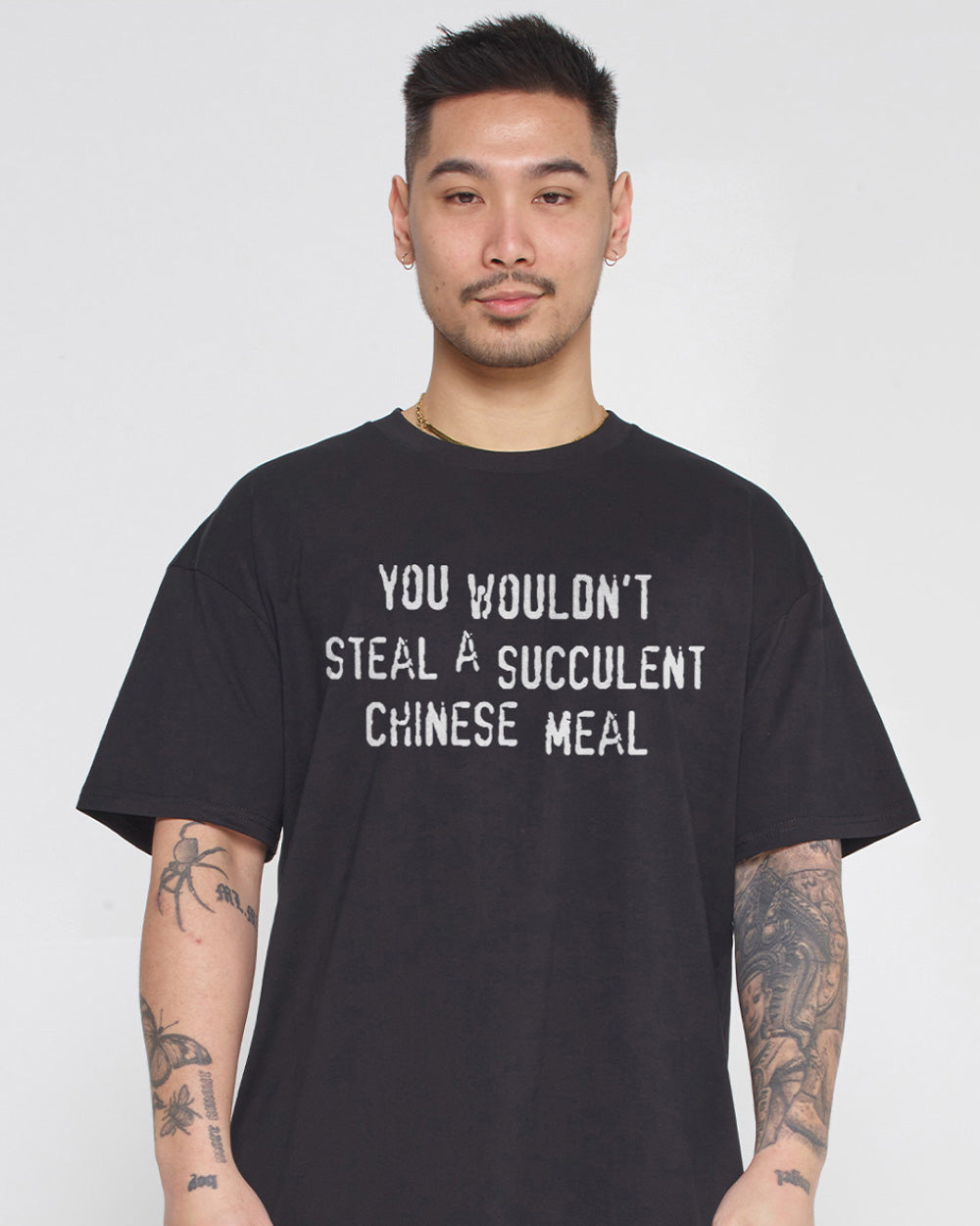 You Wouldn't Steal a Succulent Chinese Meal T-Shirt